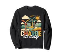 Renewable Energy Charge Into Change Sweatshirt