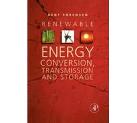 Renewable Energy Conversion, Transmission, and Storage