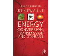 Renewable Energy Conversion, Transmission, and Storage