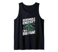 Renewable Energy? I'm A Big Fan! Tank Top