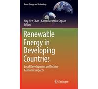 Renewable Energy in Developing Countries : Local Development and Techno-Economic Aspects