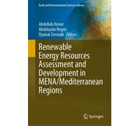 Renewable Energy Resources Assessment and Development in MENA/Mediterranean Regions