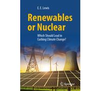 Renewables or Nuclear : Which Should Lead in Curbing Climate Change?