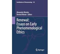 Renewal: Essays on Early Phenomenological Ethics (Contributions to Phenomenology, 143)