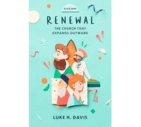Renewal: The Church That Expands Outward (Risen Hope)