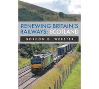 Renewing Britain's Railways: Scotland