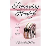 Renewing of Your Mind & Spirit for Marriage: From Single to Married