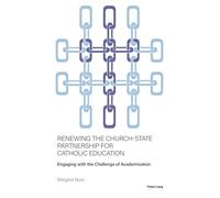 Renewing the Church-State Partnership for Catholic Education: Engaging with the Challenge of Academisation: 1