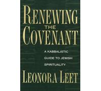 Renewing the Covenant: A Kabbalistic Guide to Jewish Spirituality