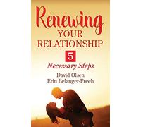 Renewing Your Relationship: 5 Necessary Steps