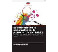 Renforcement de la personnalité par la promotion de la créativité: La peinture et son effet positif sur le développement de l'enfant