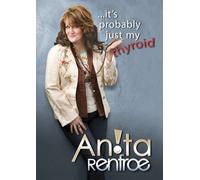 Renfroe, Anita - It's Probably Just My Thyroid [DVD] [Region 1] [US Import] [NTSC]