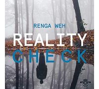 Renga Weh - Reality Check