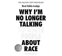 Reni Eddo-Lodge - Why I'm No Longer Talking to White People About - G245z