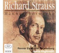 RENNER ENSEMBLE REGENSBURG (ensemble) - R.strauss/maennerchorwerke