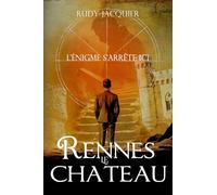 Rennes-le-Château : L'énigme s'arrête ici