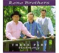 Reno Brothers - Three Part Harmony