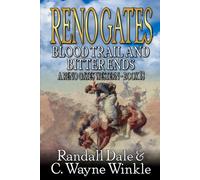Reno Gates: Blood Trails and Bitter Ends: A Western Adventure (A Reno Gates Western)
