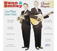 Reno & Smiley – Love Please Come Home