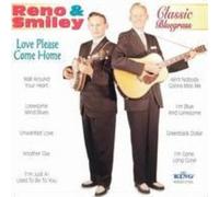 RENO & SMILEY: LOVE PLEASE COME HOME - CD
