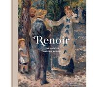 Renoir: The Painter and his Models