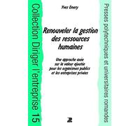 RENOUVELER LA GESTION DES RESSOURCES HUMAINES: UNE APPROCHE AXEE SUR LA VALEUR AJOUTEE POUR LES ORGANISMES PUBLICS ET LES ENTRE