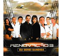 Renovacao 3 - Eu Serei Bandida [CD] 2018