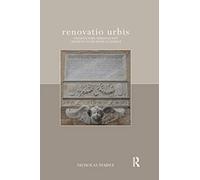 Renovatio Urbis – Architecture, Urbanism and Ceremony in the Rome of Julius II