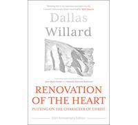 Renovation of the Heart (20th Anniversary Edition): Putting on the character of Christ