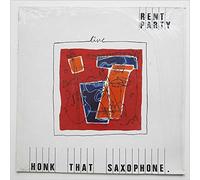 Rent Party - Honk That Saxophone
