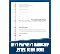 Rent Payment Hardship Letter Form Book: 50 Ready-to-Use Templates for Tenant Financial Assistance | 8.5 x 11 inches.