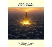 Rent Roll Revolution: The Ultimate Property Grading System