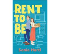 Rent to Be: An absolutely hilarious and uplifting romantic comedy