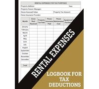 Rental Expense Logbook for Tax Deductions: 100-Page Property Expense Tracker | 8.5” x 11” Landlord Record Book for Annual Rental Income, Deductions & Tax Preparation