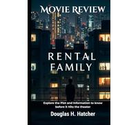 Rental Family (Movie Review): Explore the Plot and Information to know before it Hits the theater (Amazing Film to Checkout 2025)