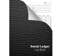 Rental Ledger Log Book: Simple Accounting Ledger Book to Keep Track and Record of Property Rent Incomes, Payments & Expenses for Business Owners and Real estate Agents