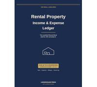 Rental Property Income & Expense Ledger: The Landlord Record Book Built for IRS Schedule E - Track Rent, Expenses, Mileage, Tenants, and 7-Year Audit ... for Up to 5 Properties | 8.5 x 11 inches