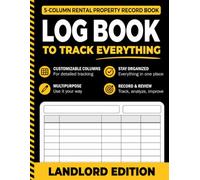 Rental Property Log Book for Landlords: Customizable Organizer to Record & Track Tenants, Rent Payments, Maintenance, Repairs, Expenses & Inspections in Large 8.5" x 11" 5-Column Ledger Format