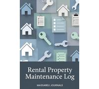 Rental Property Maintenance Log: Track Repairs, Expenses, and Tenant Requests - Organized 6x9 Notebook for Landlords and Property Managers