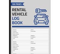 Rental Vehicle Log Book: Rental Car Tracker for Lessors to Track & Record Rented Cars | Car Rental Service Logbook | 100 Pages