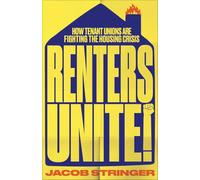 Renters Unite: How Tenant Unions Are Fighting the Housing Crisis