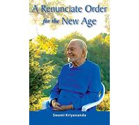 Renunciate Order For The New Age: A Breakthrough in the Evolution of Consciousness