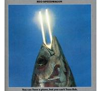 REO Speedwagon - You Can Tune A Piano, But You Can't Tuna Fish [New CD]