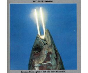 REO Speedwagon - You Can Tune A Piano, But You Can't Tuna Fish [New CD]