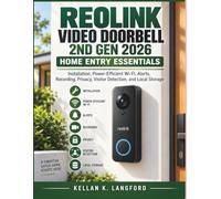 Reolink Video Doorbell 2nd Gen 2026 Home Entry Essentials: Installation, Power-Efficient Wi-Fi, Alerts, Recording, Privacy, Visitor Detection, and Local Storage