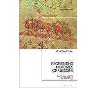 ReOrienting Histories of Medicine: Encounters along the Silk Roads