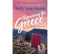 Repacking for Greece: A Mediterranean Odyssey: 2 (Packing for Greece travel series)