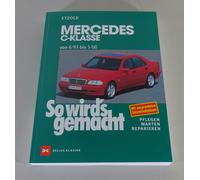 Repair Manual How it's done Mercedes C-Class W 202 from 06/93 to 05/00