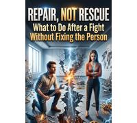 Repair, Not Rescue: What to Do After a Fight Without Fixing the Person