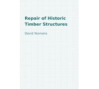 Repair of Historic Timber Structures